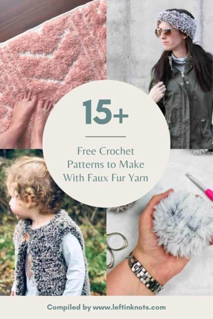 Crochet with Faux Fur Yarn using these Free Crochet Patterns - Left in Knots